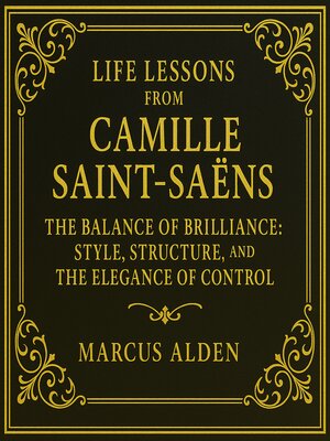cover image of Life Lessons from Camille Saint-Saëns